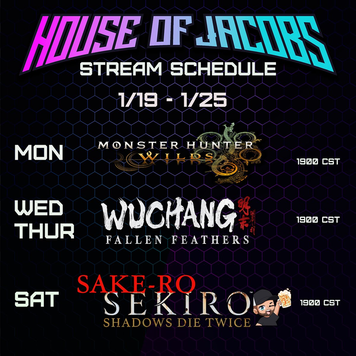 Houseof_Jacobs's tweet photo. This week's live stream schedule on Twitch and YouTube.  Got some monster hunter wilds a little Wuchang and some drinking and gaming with Sekiro https://t.co/aerbviWzkW