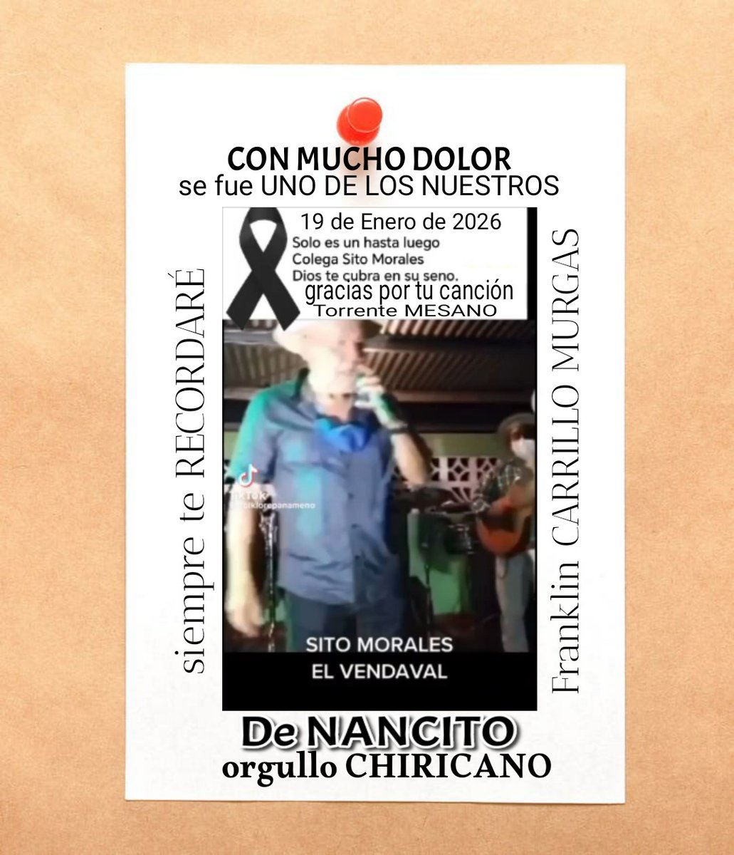 Con mucho pesar hoy se nos fue uno de los nuestros SITO MORALES oriundo de nuestro querido y gran pueblo NANCITO en CHIRIQUI ORIENTE nos dejó un gran legado como defensor incansable de NUESTRO TERRUÑO mi décima en TORRENTE MESANO a FRANKLIN CARRILLO la escuchará en el cielo QPDE.