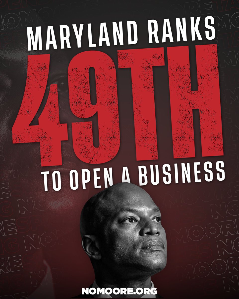 NoMooreMD's tweet photo. LEAVING EVERYONE BEHIND: @WalletHub ranks Maryland 49th for starting a business. Worst labor costs, sky-high living costs, and unaffordable office space. After burning a $5.5B surplus and piling on taxes and fees, @GovWesMoore broke the economy, then he blames everyone else. https://t.co/kgfANLXPSn