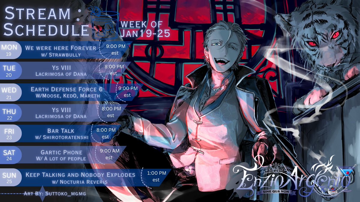 Stream Schedule Jan 18 - 25 🍸  

Monday - We Were Here Forever 9pm 
Tuesday - Ys VIII 8pm 
Wednesday - EDF6 9pm 
Thursday - Ys VIII 8pm  
Friday - Bar Talk: Interview 8pm 
Saturday - Gartic Phone 9am 
Sunday Keep Talking and Nobody Explodes 1pm
