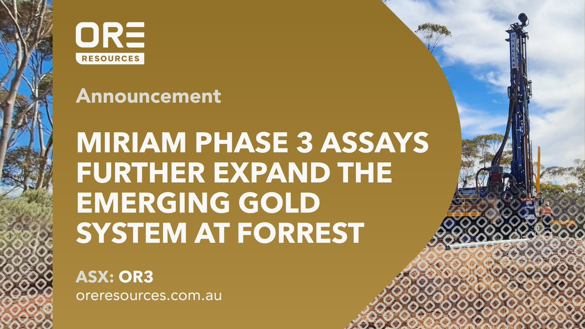 Ore Resources Ltd (ASX: OR3) has received assay results from its recently completed Phase 3 RC drilling program at the 100%-owned Miriam Project in WA’s Goldfields, continuing to build confidence in the scale and continuity of gold mineralisation at the Forrest prospect.

Key