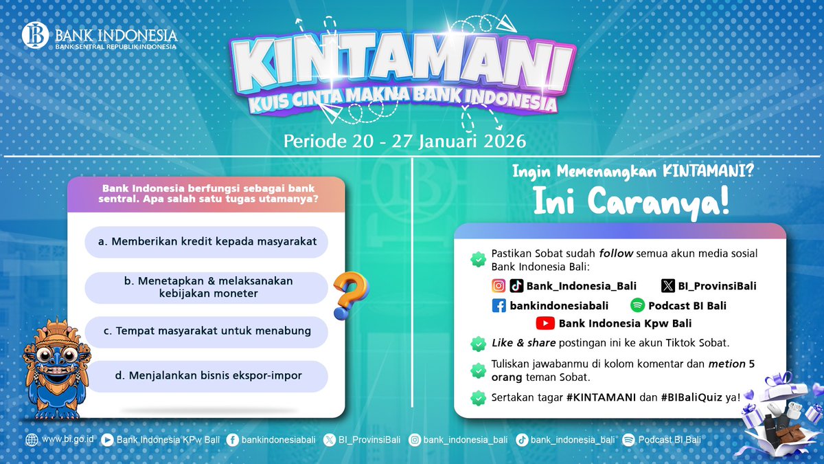 Halo Semeton Rupiah! 👋💙

Pernah kepikiran nggak, apa sih peran utama Bank Indonesia sebagai bank sentral? 🤔

Biar makin paham dan makin seru, yuk ikutan Kuis KINTAMANI ! 🎉

Ayo swipe, jawab, dan ajak teman Semeton!
Semoga beruntung ya 😊✨

#KINTAMANI
#BIBaliQuiz