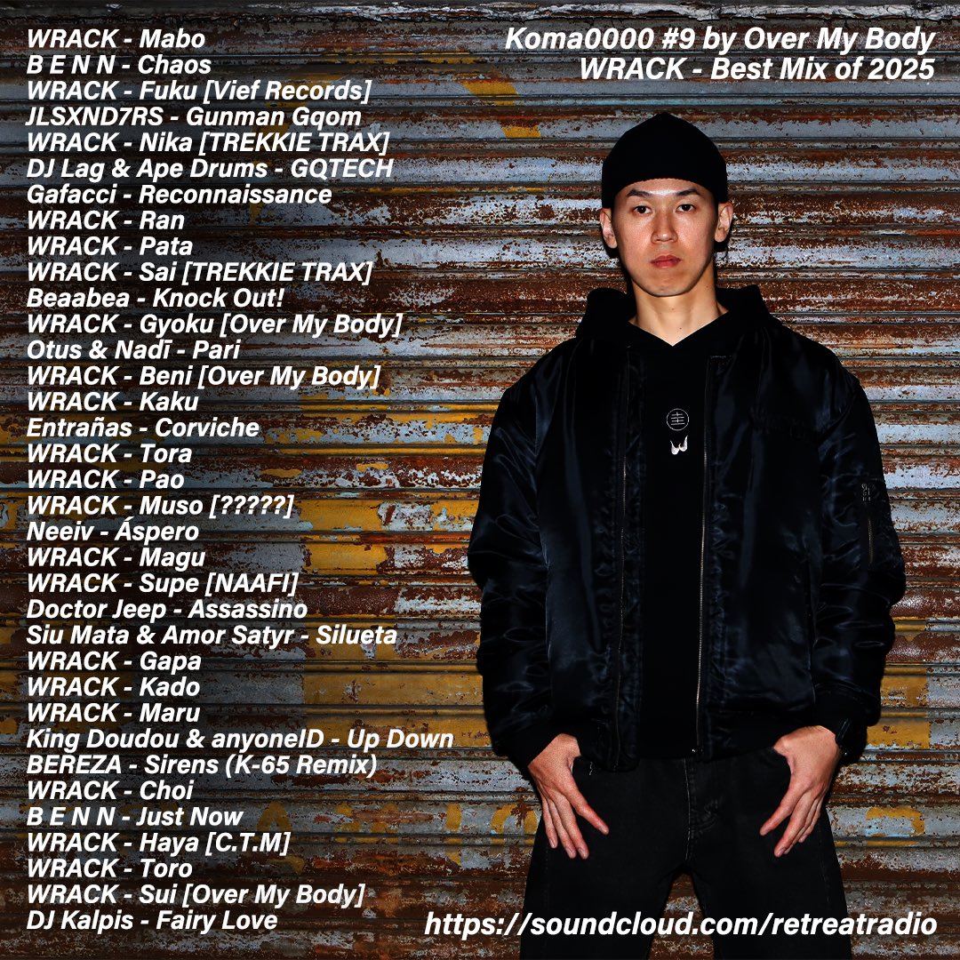 WRACK90's tweet image. [NEW MIX]

Koma0000 #9 by Over My Body 🇹🇼
WRACK - Best Mix of 2025 🇯🇵

🎧: Retreat Radio 🇸🇪
on.soundcloud.com/8zP7KaLj6V4rTR…

📹:
youtu.be/0AQzv7n3qak?si…

This mix is very similar to my recent nightclub DJ sets, so I hope you'll use it as a reference when booking me 🙏