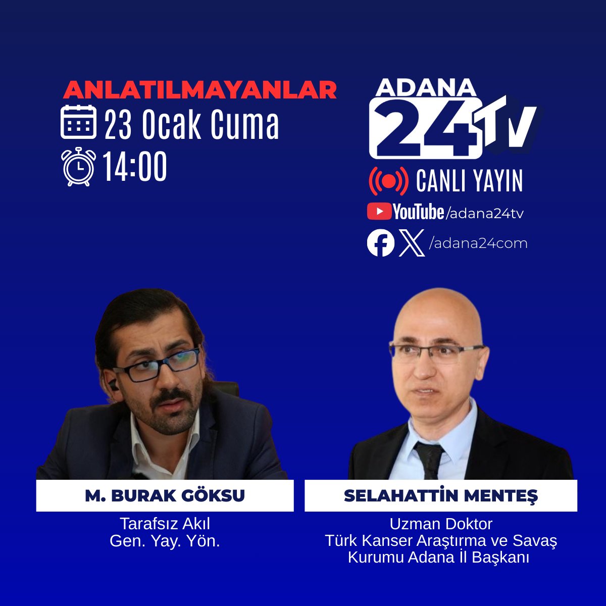 Youtube Adana24 TV kanalına abone olup bildirimleri açarak canlı yayından haberdar olabilirsiniz.
👇👇👇
youtube.com/@adana24tv

<a href="/MBurakgoksu/">Muhammed Burak Göksu 🇹🇷</a> 
<a href="/smentes01/">Selahattin Menteş</a>