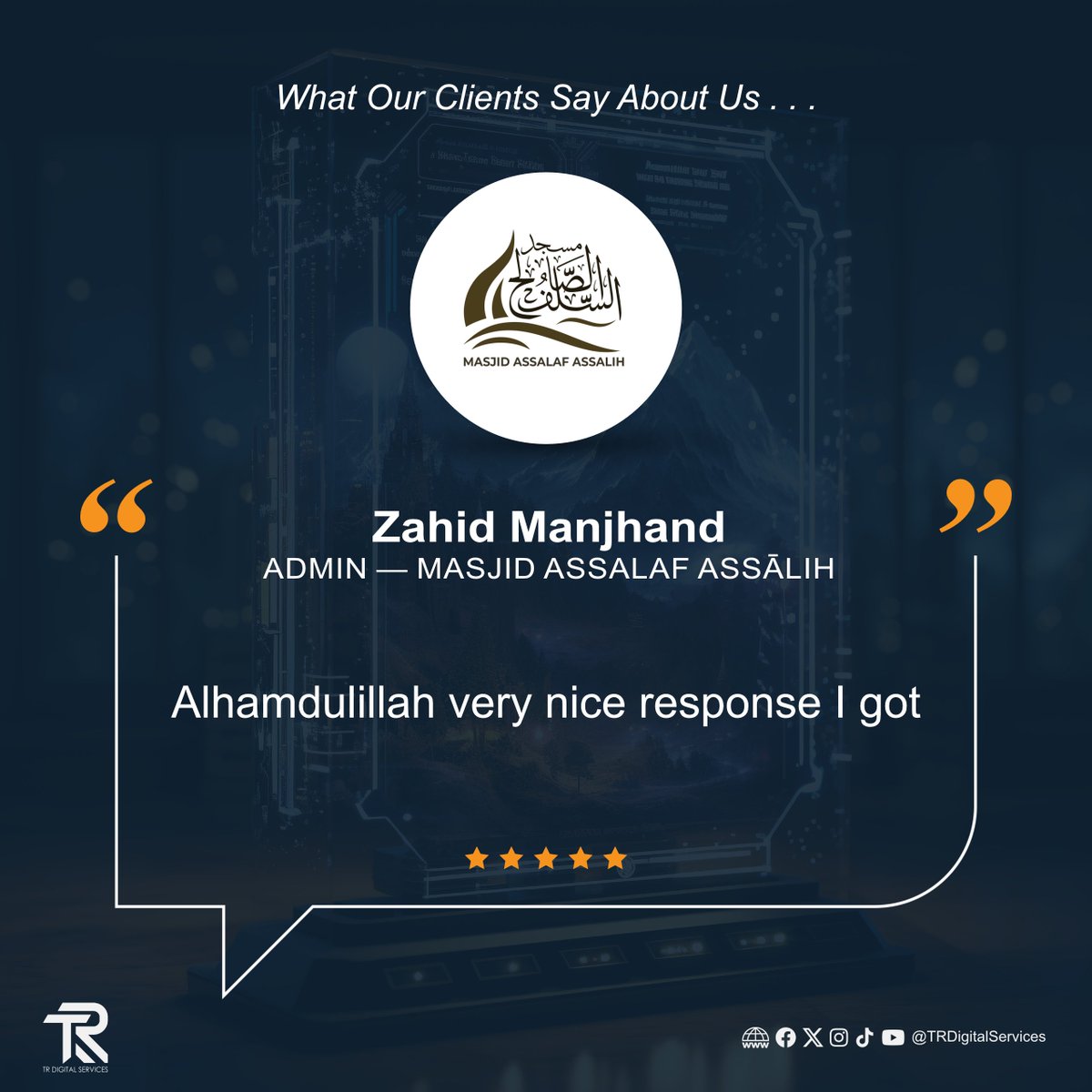 Alḥamdulillāh for positive feedback ✨

We’re thankful for the testimonial from Zahid Manjhand, Admin of Masjid Assalaf Assalih.
Providing responsive and reliable digital services remains at the heart of what we do.

📩 Contact us: trdigitalservices.com/contact/