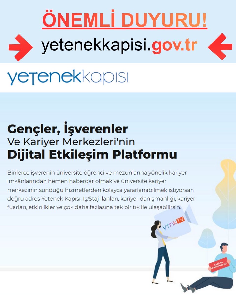 📢 Önemli Duyuru!

Yetenek Kapısı platformunun internet adresi güncellendi.

🔐 Mevcut kullanıcı adı ve şifreleriniz geçerliliğini korumaktadır.

📝 Yeniden kayıt oluşturmanıza gerek yoktur.Kariyer fırsatlarını kaçırmamak için doğru adrestesiniz!
🔗 yetenekkapisi.gov.tr