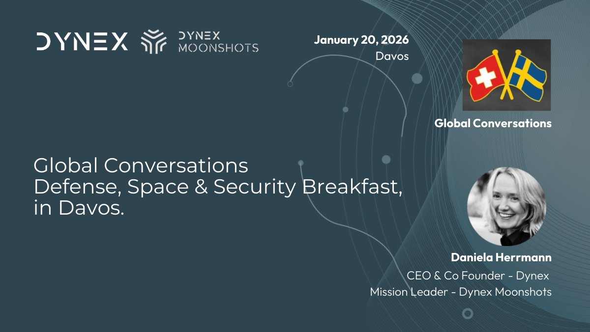 Dynex at Global Conversations | Davos 2026
Today, Daniela Herrmann, CEO &amp; Co-Founder of Dynex and Mission Leader of <a href="/DynexMoonshots/">Dynex Moonshots</a>, is attending the Global Conversations - Defense, Space &amp; Security Breakfast, in Davos.

This specialized, closed-door breakfast is part of Global