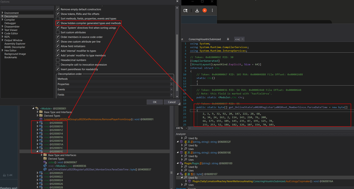 PandaRE__'s tweet photo. This is a noob thing, don't yell at me for it, but I figured if I didn't have it enabled, then probably most people don't 🤣

In dnSpy, enable "Show hidden compiler generated types and methods" under Edit → Options → Decompiler.

Some malware can hide encrypted data in <>c structs with [CompilerGenerated] attributes - looks like compiler noise but it's where all their juicy stuff lives at. If you're staring at decryption calls referencing data you can't find... this is probably why. It shows in ILSpy automatically btw.