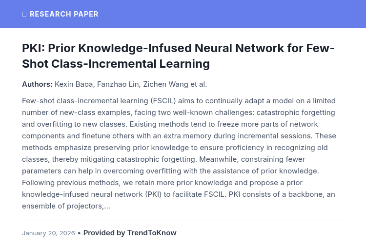 aitrendings's tweet photo. TrendToKnow AI: PKI: Prior Knowledge-Infused Neural Network for Few-Shot Class-Incremental Learning
👥 Kexin Baoa, Fanzhao Lin, Zichen Wang et al.
#FewShotLearning #IncrementalLearning #NeuralNetworks #AIResearch
Provided by TrendToKnow AI
🔗 https://t.co/LKJEWWPS4X https://t.co/9jQWywvNGW