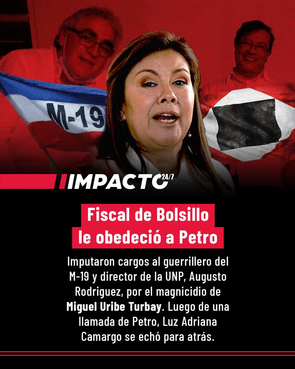 Impacto24_7's tweet image. 🚨🇨🇴EL PROTEGIDO DE PETRO | Luz Adriana Camargo, la fiscal de bolsillo, mandó a retirar la imputación por omisión que la Fiscalía había hecho contra el director de la UNP, Augusto Rodríguez, guerrillero del M-19, por el magnicidio de Miguel Uribe Turbay; el retiro se realizó…