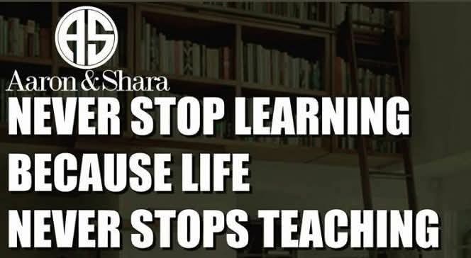 Happy Tuesday!!!
LIFE TIP:  NEVER Stop Learning Because Life NEVER Stops Teaching!

Some Of These "Teachings" May Not All Seem Like Good "Lessons" Today,  But When You Look Back Later..They Are :)

#LearnLife