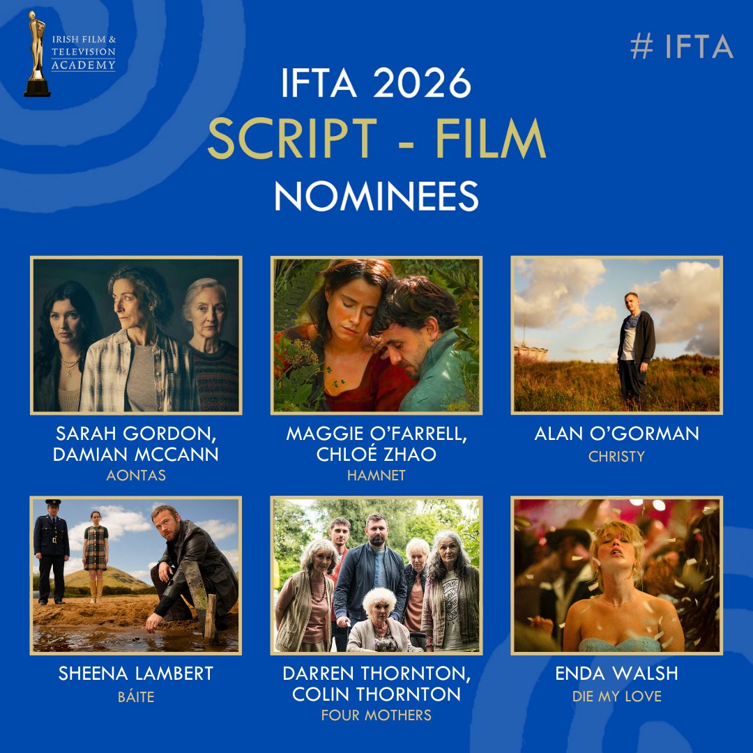 IFTA's tweet photo. The IFTA nominations for SCRIPT - FILM are...

✨Sarah Gordon, Damian McCann - Aontas
✨Maggie O'Farrell, Chloé Zhao - Hamnet
✨Alan O'Gorman - Christy
✨Sheena Lambert - Báite
✨Darren Thornton, Colin Thornton - Four Mothers
✨Enda Walsh - Die My Love

#IFTA https://t.co/nE2Ewvo2DY