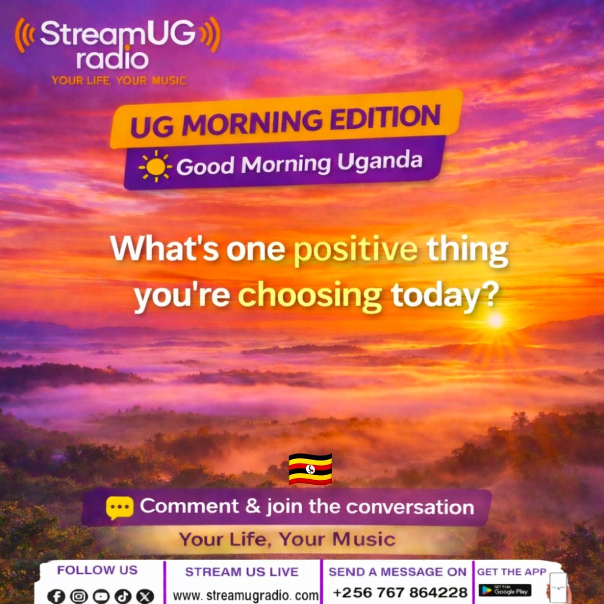 StreamUGRadio's tweet photo. 🌅 Good morning Uganda! 🌟 What's one positive thing you're choosing today? Share with us and inspire others! 💬 #UGMorningEdition #PositiveVibes #StreamUGRadio https://t.co/prRBAUOSAg