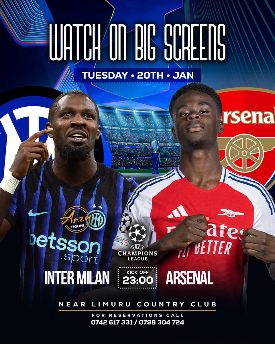 Champions League nights hit different on the big screen ⚽🔥
Inter Milan 🆚 Arsenal
📅 Tuesday, 20th Jan
⏰ Kick-off: 11:00 PM

Catch every moment live with great vibes, drinks, and an electric atmosphere.

📍 Near Limuru Country Club
📞 Reservations: 0742 617 331 / 0798 304 724.
