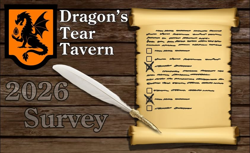 DTTGames's tweet photo. A DTT quest! The Dragon’s Tear Tavern leadership team would like to hear from you through our 2026 DTT Survey. Help us to understand our member’s passions and shape our future! Survey closes April 30th. Thank you.
https://t.co/VhnerJe3CI https://t.co/jV4WOUEufW