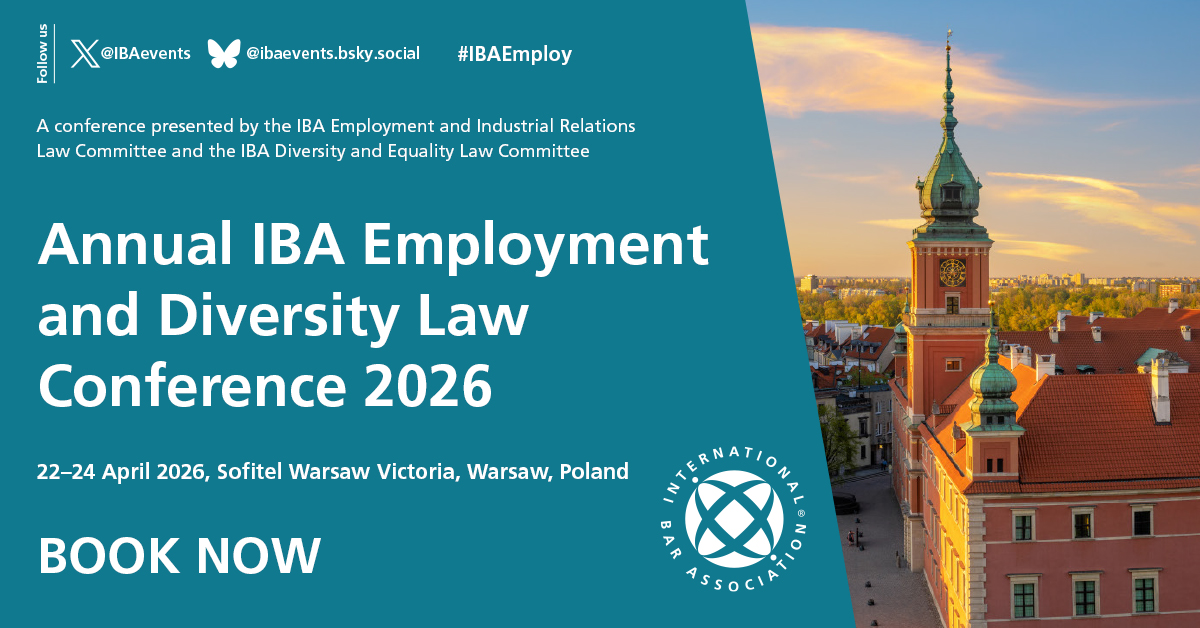 IBAevents's tweet photo. 📢Book by 17 MARCH for an early bird discount for #IBAEmploy ‘Annual IBA Employment & Diversity Law Conference 2026'
🗓️22-24 April🌎Warsaw
✍️Register➡ https://t.co/fX8cxLVBeD
Presented by IBA Employment & Industrial Relations Law & IBA Diversity & Equality Law Committees https://t.co/BhF8BN8leR