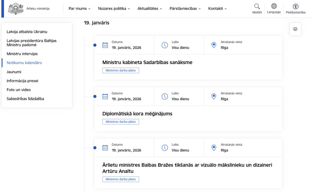 Oficiālais ārlietu ministres Baibas Bražes 19. janvāra "darba plāns":
- Ministru kabineta Sadarbības sanāksme
- Diplomātiskā kora mēģinājums
- Tikšanās ar vizuālo mākslinieku un dizaineri Artūru Analtu

Vai jums nerodas nopietni jautājumi, ar ko mūsu ministre nodarbojas un kādus