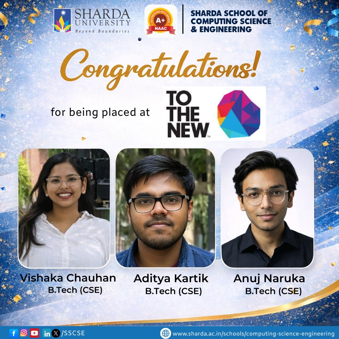ShardaSSCSE's tweet photo. #SSCSE, #ShardaUniversity congratulates Vishaka Chauhan, Anuj Naruka, and Aditya Kartik, https://t.co/3MAUEcHcLb Batch 2026, on their successful placement at TO THE NEW. Wishing them continued success ahead. https://t.co/eIMaHqe7W0