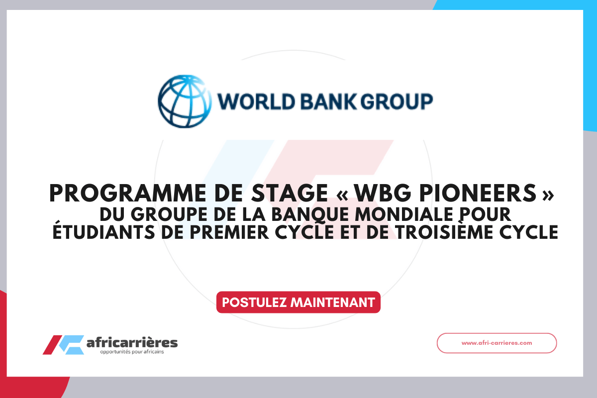 Programme de stage « WBG Pioneers » du Groupe de la Banque mondiale (2026) pour étudiants de premier cycle et de troisième cycle - wp.me/pcZSwe-3dE?utm… - Découvrez le Programme de stage WBG