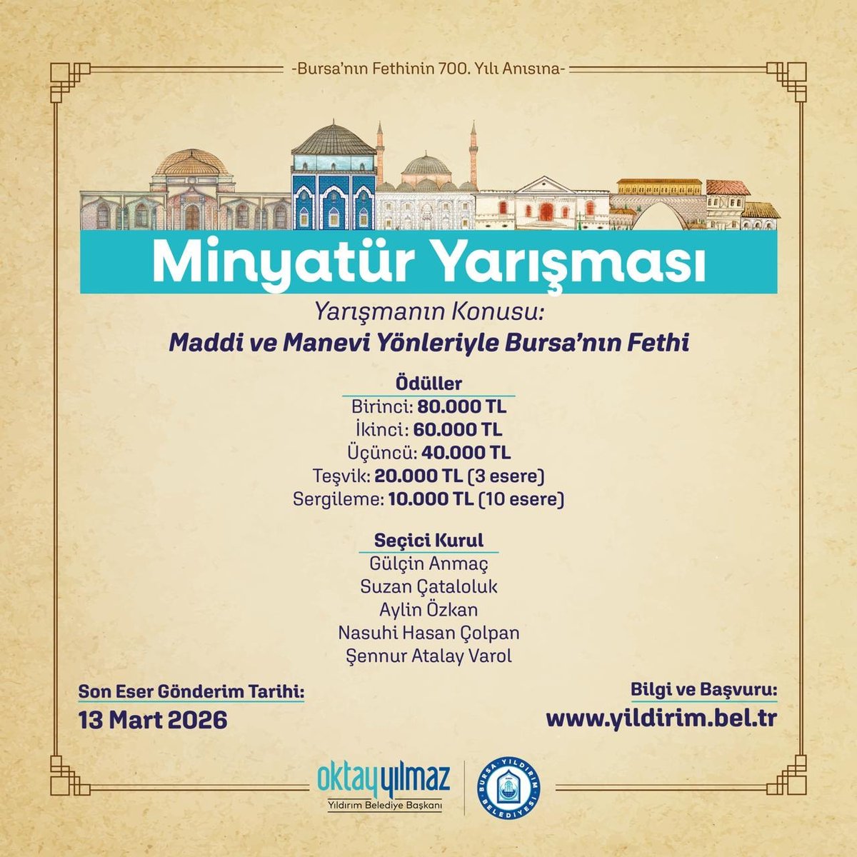 Beylikten cihan devletine uzanan fetih ruhu,minyatürün zarafetinde yeniden hayat buluyor.

Bursa’mızın 700 yıllık emanetine sanatıyla sahip çıkmak isteyen herkesi,"Maddi ve Manevi Yönleriyle Bursa’nın Fethi" yarışmamıza davet ediyoruz.

📌 Başvuru için ⬇️

yildirim.bel.tr