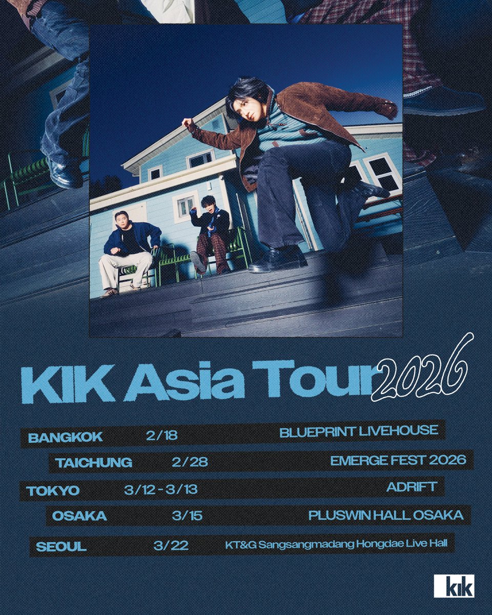 bandkikofficial's tweet photo. ✹ KIK Asia Tour 2026

18 FEB (WED) - BANGKOK 🇹🇭
@ BLUEPRINT LIVEHOUSE

28 FEB (SAT) - TAICHUNG 🇹🇼
@ EMERGE FEST 2026

12-13 MAR (THU - FRI) - TOKYO 🇯🇵
@ ADRIFT

15 MAR (SUN) - OSAKA 🇯🇵
@ PLUSWIN HALL OSAKA

22 MAR (SUN) - SEOUL 🇰🇷
@ KT&G Sangsangmadang Hongdae Live Hall

✹ TICKET OPEN
To be announced

#KIK #KIKAsiaTour2026