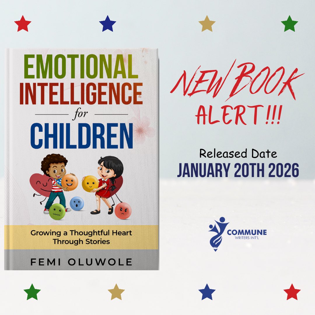 New Book Alert: EMOTIONAL INTELLIGENCE FOR CHILDREN

Author: Femi Oluwole

Date Published: 20th of January 2026

Purchase ebook for ₦8,000 via selar.com/eifc-ebook

Published and Marketed by <a href="/commune_writers/">COMMUNE WRITERS INT'L</a>