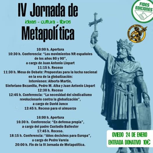 Os dejamos el cartel completo de la IV Jornada de Metapolítica, que se desarrollará a lo largo del sábado 24 de enero en Oviedo.