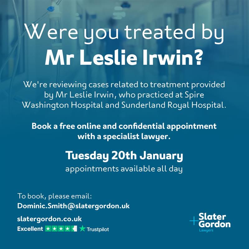SlaterGordonUK's tweet photo. Concerned about care you received from Mr Leslie Irwin? We're here to help. 

We're running a legal clinic today for patients treated by Mr Irwin at Spire Washington Hospital or Sunderland Royal Hospital. https://t.co/2UhwZ6Zybl