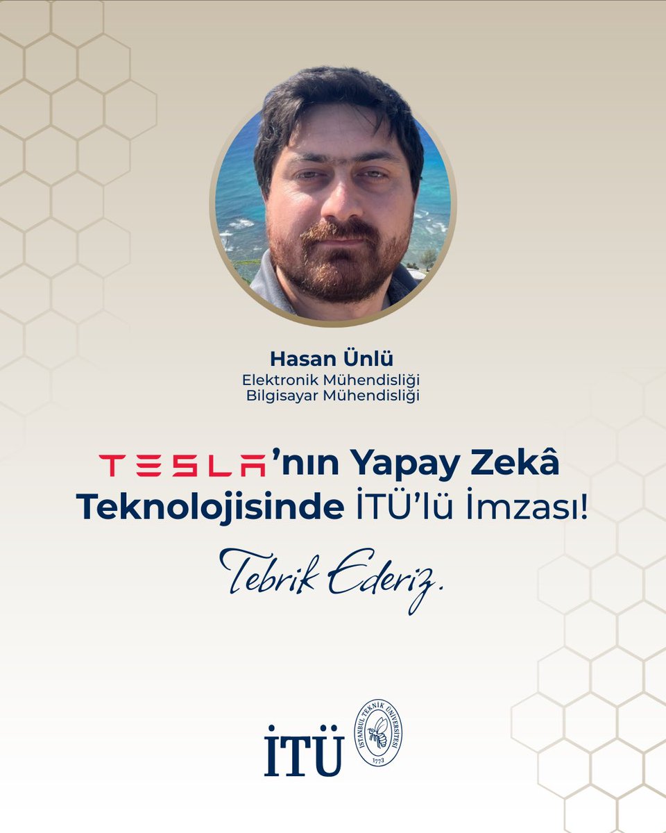 Tesla’nın Yapay Zekâ Teknolojisinde İTÜ’lü İmzası 🐝

Elektronik Mühendisliği (2011) ve Bilgisayar Mühendisliği (2012, ÇAP) mezunumuz, aynı zamanda bölüm birincisi olan Hasan Ünlü, Tesla’nın sürücüsüz araçlarda kullandığı yapay zekâ teknolojisine ilişkin yayımlanan dört yeni