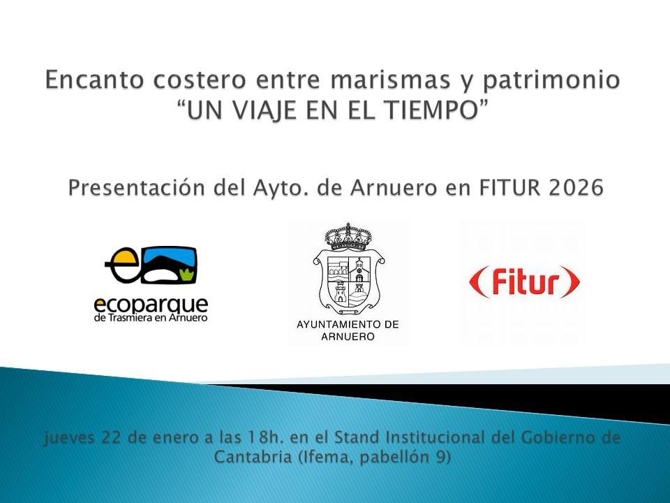 Si asistirás a Fitur 2026, os animamos a acudir a la presentación que el Ayto.  de Arnuero va a realizar en el Stand del Gobierno de Cantabria el jueves 22 a las 18h. 
Nos gustaría que nos acompañéis en este acto en el que mostraremos los encantos de nuestro Municipio
¡Nos vemos!
