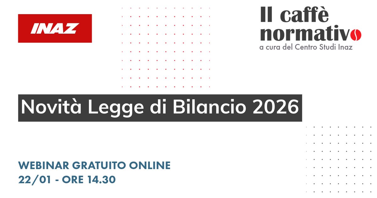 📢 Primo #CaffèNormativo 2026
🎓 Webinar gratuito | 22/01 ore 14:30

Parliamo di:

✔️ Legge di Bilancio
✔️ TFR al fondo INPS
✔️ Previdenza complementare
✔️ Misure per la genitorialità

📌 Iscrizione al servizio: inaz.it/formazione-e-s…

#Inaz #HR #Webinar #Formazione