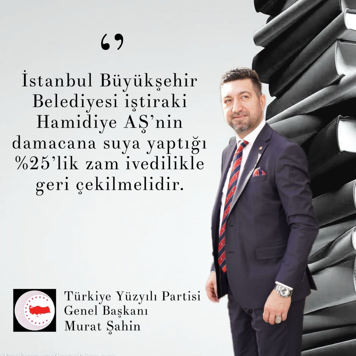 🇹🇷 Türkiye Yüzyılı Partisi olarak, İstanbulluların cebini doğrudan etkileyen zam furyasının durdurulması gerektiğini vurguluyoruz.. 

Otopark ve mezar yeri ücretleriyle başlayan artışlar, şimdi de suya yansımıştır.. İstanbul Büyükşehir Belediyesi iştiraki Hamidiye AŞ, damacana