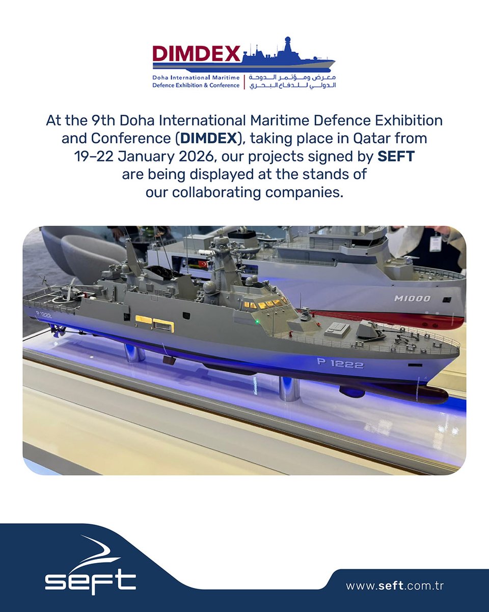 seftengineering's tweet photo. At the 9th Doha International Maritime Defence Exhibition and Conference (DIMDEX), taking place in Qatar from 19–22 January 2026, our projects signed by SEFT are being displayed at the stands of our collaborating companies.

https://t.co/ldmPme6OKN

#SEFTengineering #DIMDEX2026 https://t.co/teLAkgAx4o