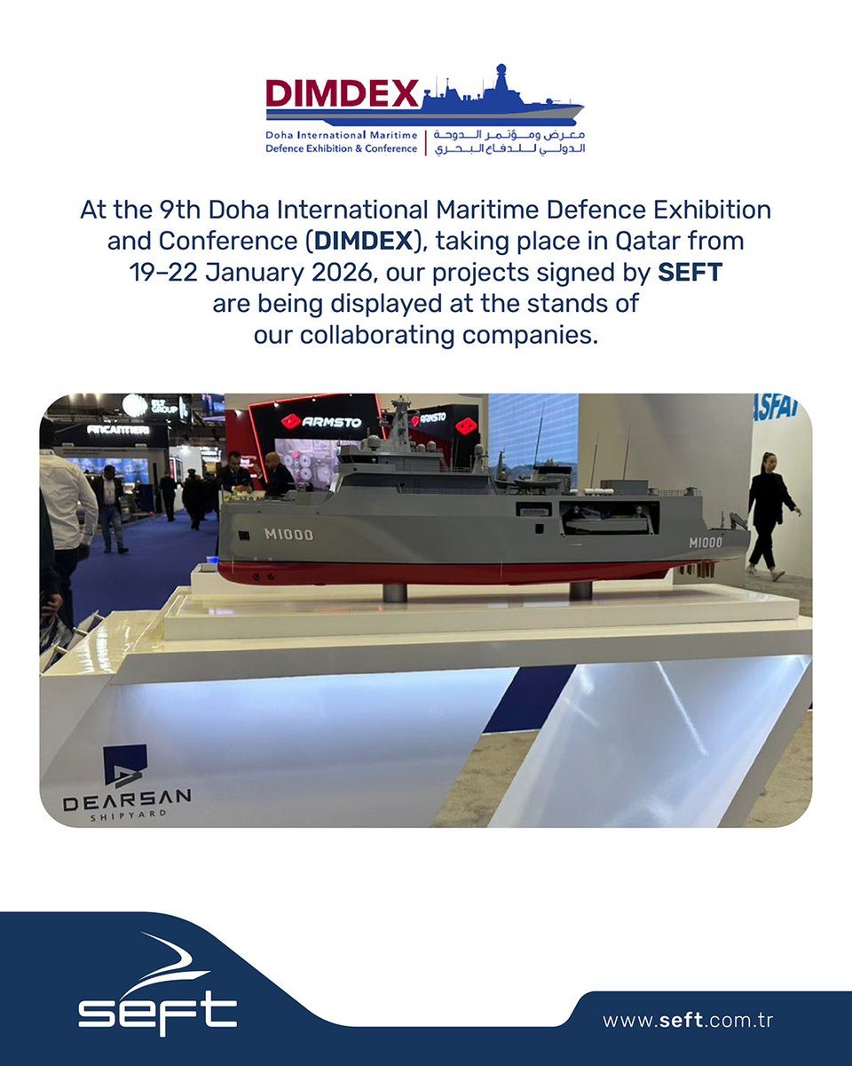 seftengineering's tweet photo. At the 9th Doha International Maritime Defence Exhibition and Conference (DIMDEX), taking place in Qatar from 19–22 January 2026, our projects signed by SEFT are being displayed at the stands of our collaborating companies.

https://t.co/ldmPme6OKN

#SEFTengineering #DIMDEX2026 https://t.co/teLAkgAx4o