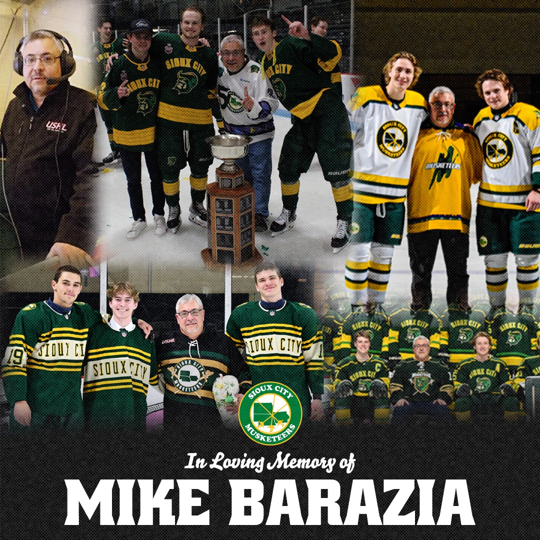 The Sioux City Musketeers are heartbroken to announce the passing of Mike Barazia, longtime billet dad and friend. Our thoughts are with Mike’s family as they mourn the loss of a loving father and brother. 
 #ForeverAMusketeer