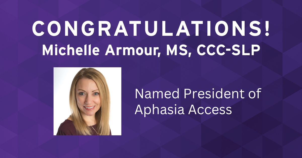 Congratulations to Michelle Armour, MS, CCC-SLP (<a href="/marmour824/">Michelle Armour</a>), a speech-language pathologist and founder of Northwestern Medicine Aphasia Center at Marianjoy Rehabilitation Hospital, on her appointment as president of Aphasia Access.

Aphasia Access is a nonprofit that provides