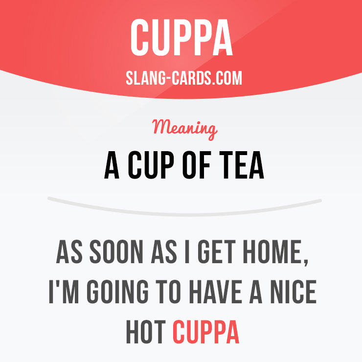 slangcards's tweet photo. "Cuppa" means "a cup of tea."

Example: As soon as I get home, I'm going to have a nice hot cuppa.

Example: Would you like to come in for a cuppa?

Learn slang in our app - https://t.co/WYmEx9F4Hf
⠀
#slang #cuppa https://t.co/y3p3lEKOqW