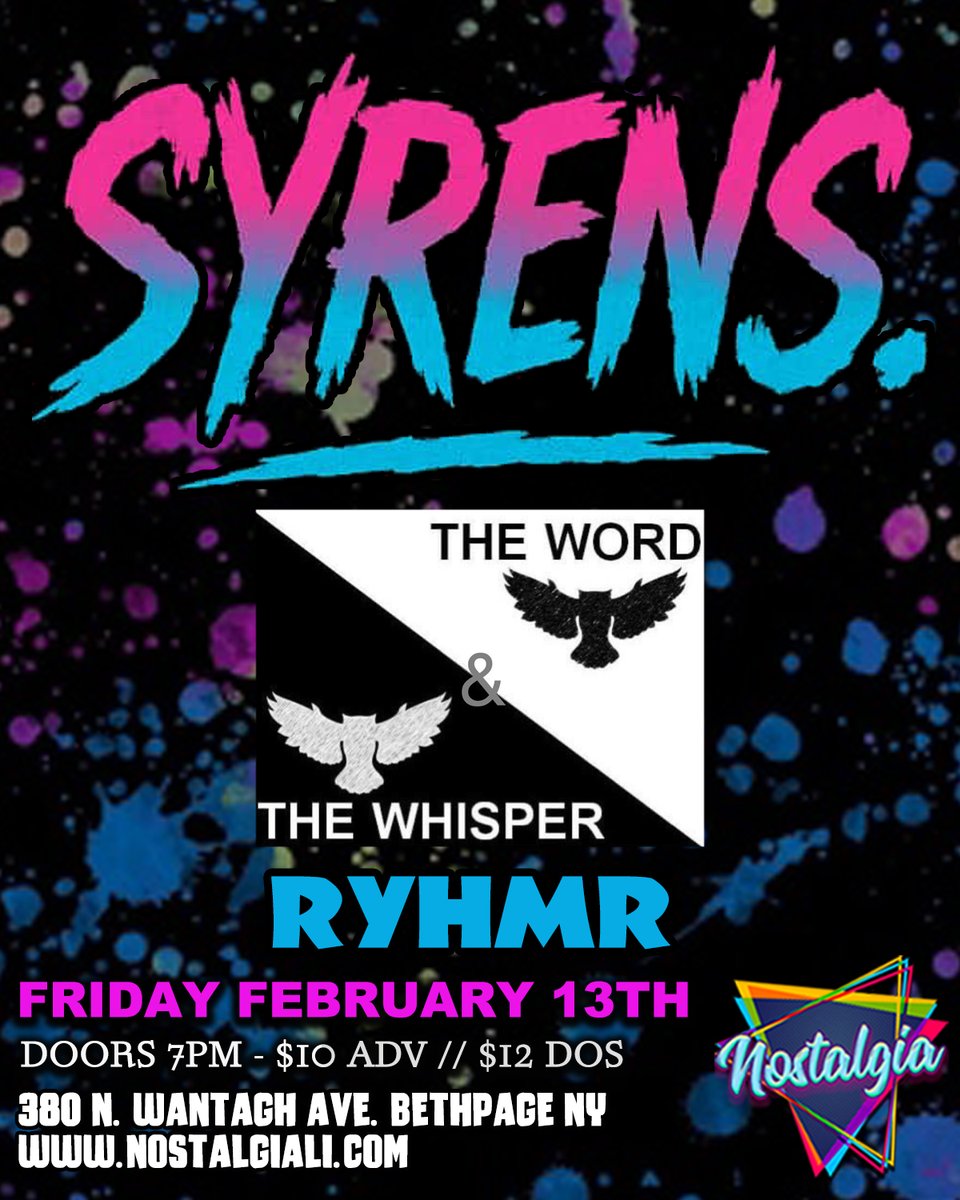 FRIDAY, FEBRUARY 13TH!
Syrens w/ The Word and The Whisper &amp; Rhymr!
Doors open 7pm!
Tickets: tinyurl.com/ss3y58rt