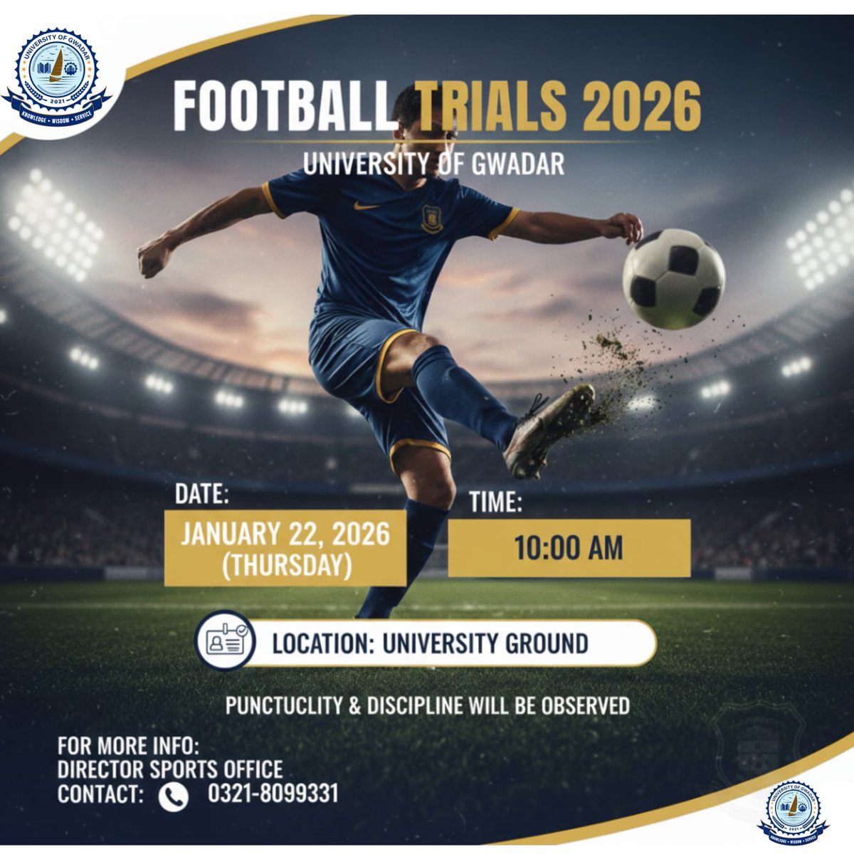 Football Trials 
📍 University Ground
🗓 Thursday | ⏰ 10:00 AM
Interested std are invited to appear for trials for inter-versiity &amp; zonal competitions.
Bring your University ID &amp; #sports kit. Selection will be performance-based.
Directorate of Sports
Play to represent #Gwadar