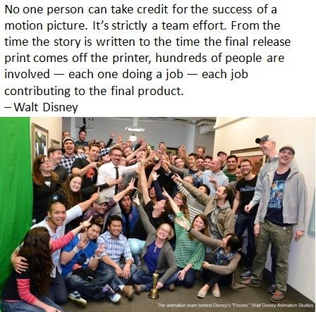Employee Engagement Quote by Walt Disney: No one person can take credit for the success of... #EmployeeEngagement
