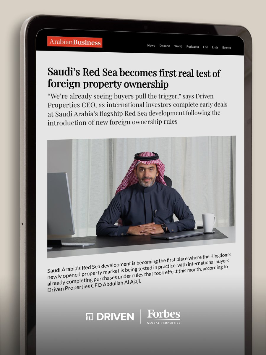 Driven Properties Founder and CEO Abdullah Alajaji shared his insights on Saudi Arabia's newly opened property market with Arabian Business. International buyers are already making moves, as the Kingdom's first unified framework for foreign property ownership is now live, and the
