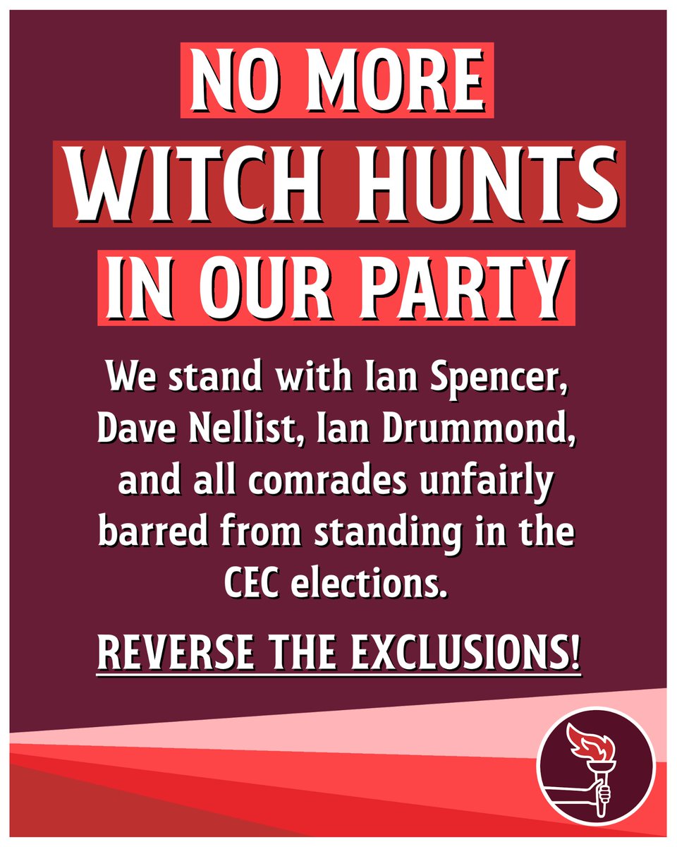 NO MORE WITCH HUNTS IN OUR PARTY

WE STAND WITH IAN SPENCER, IAN DRUMMOND, DAVE NELLIST, AND ALL COMRADES UNFAIRLY BARRED FROM STANDING
