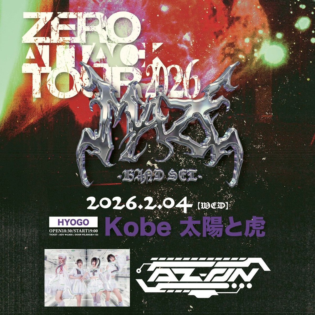 maze_idol's tweet photo. 2025年2月4日(木)
"MAZE ZERO ATTACK TOUR 2026"

【会場】神戸太陽と虎
【時間】OPEN18:30/START19:00
【料金】ADV¥4,000/DOOR¥5,500(各＋1D)
【ACT】MAZE-BAND SET-/AZ-ON-BAND SET-

AZ-ONとのBAND SETでの灼熱２マンです🔥

MAZE入場特典有🎯
皆さん対よろ🐟

チケット🎫
https://t.co/72rhc6ljjo

#MAZE #ZERO_ATTACK_TOUR2026