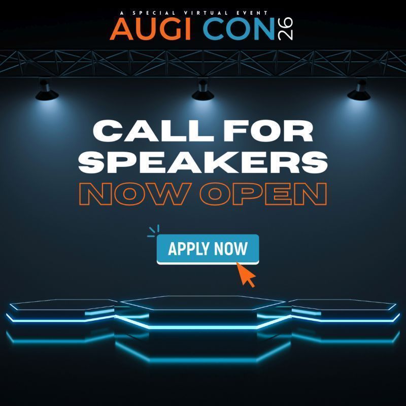 The #AUGICon26 Call For Speakers is now open! It will take place on April 23rd and 24th. Do you have a great CAD/BIM (or other) presentation that you just have to share? AUGI Con 26 is for you. Just follow this link to submit your session: tinyurl.com/53hsdmrc