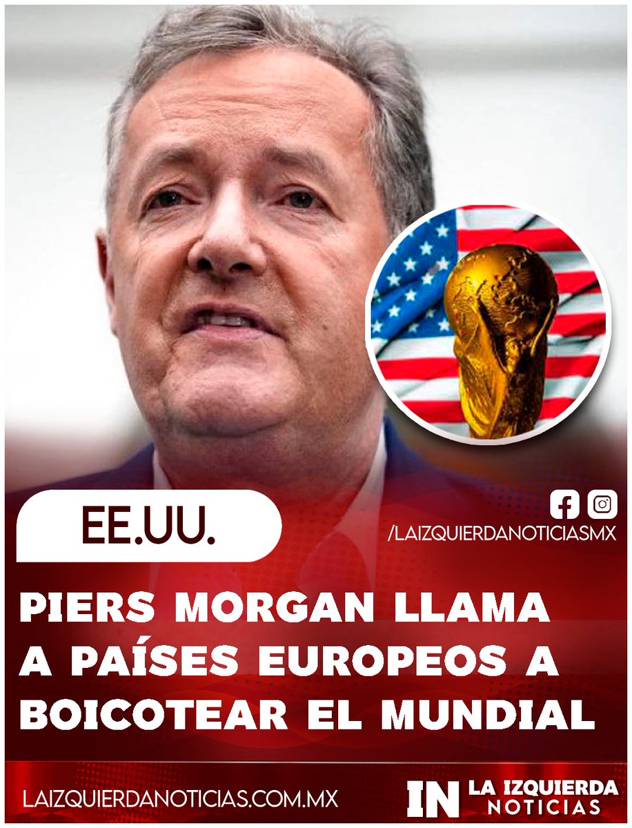 IzqNoticiasMx's tweet photo. CRECE EL BOICOT…El polémico periodista sugirió a Italia, España, Francia, Noruega, Inglaterra, Portugal, Alemania y Países Bajos a boicotear la Copa Mundial de 2026 durante las negociaciones arancelarias con el presidente estadounidense Donald Trump. https://t.co/GPtrhGRUPE