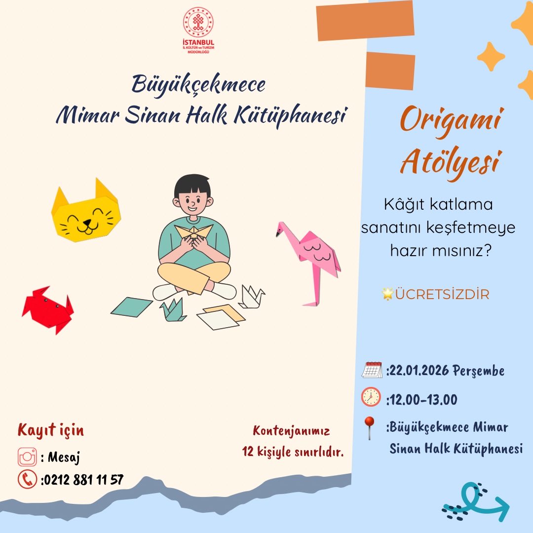 ✂️📄 Origami Atölyesi 📄✂️

Kütüphanemizde çocuklar için eğlenceli ve öğretici bir atölye!

📅 22 Ocak 2026
⏰ 12.00 – 13.00
📍 Büyükçekmece Mimar Sinan Halk Kütüphanesi

🎈 Ücretsizdir.
📌 Kontenjan 12 kişi ile sınırlıdır.

<a href="/Keskin_Huseyin/">Hüseyin Keskin 🇹🇷</a> 
<a href="/KTBKYGM/">KYGM</a> 
<a href="/iktm34/">İstanbul İl Kültür ve Turizm Müdürlüğü</a>