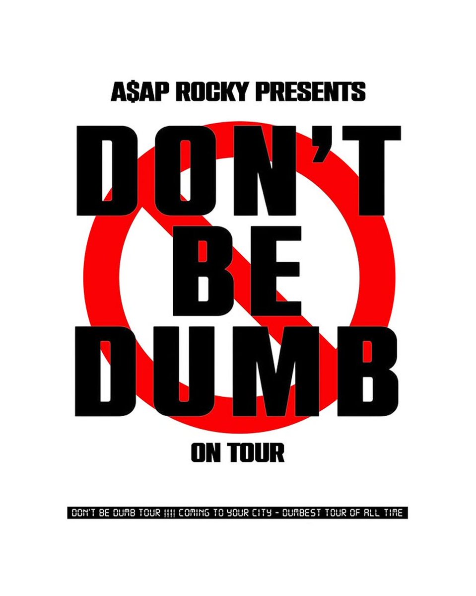 Kurrco's tweet image. A$AP ROCKY
DON'T BE DUMB ON TOUR  🌎

MAY 27 — SEPTEMBER 30 🚨