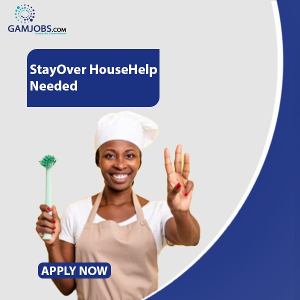 A client in Sanchaba is seeking a stay-over house help. Interested and suitable applicants should contact 4134576 for more information.