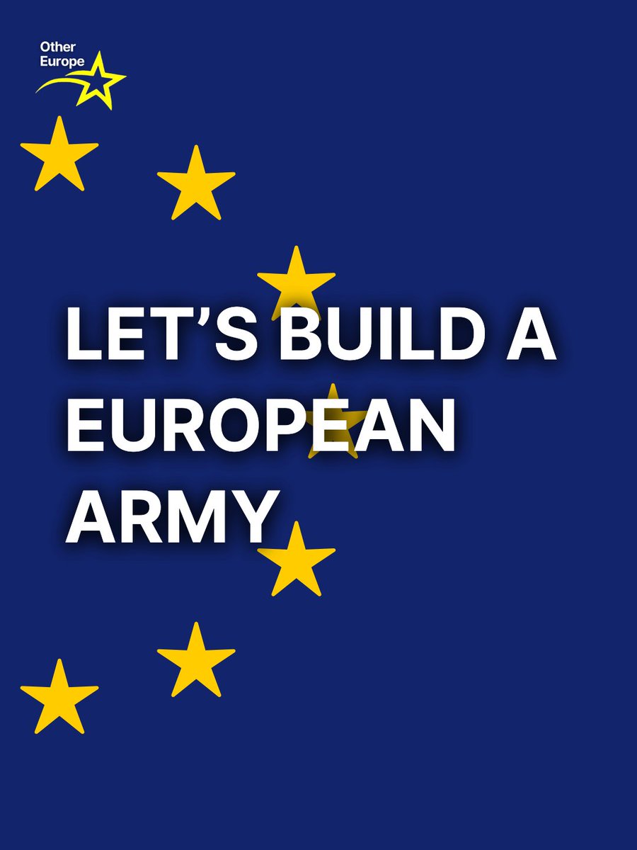 A united Europe needs a united defence. Let’s build a European Army, NOW. 🇪🇺