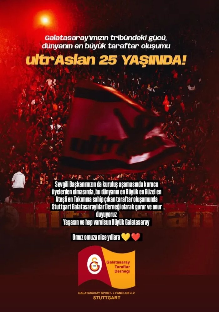 Galatasaray'ımızın tribündeki gücü, dünyanın en büyük taraftar oluşumu ultrAslan 25 yaşında! 

<a href="/TayfunBozkus/">Tayfun BOZKUŞ</a>